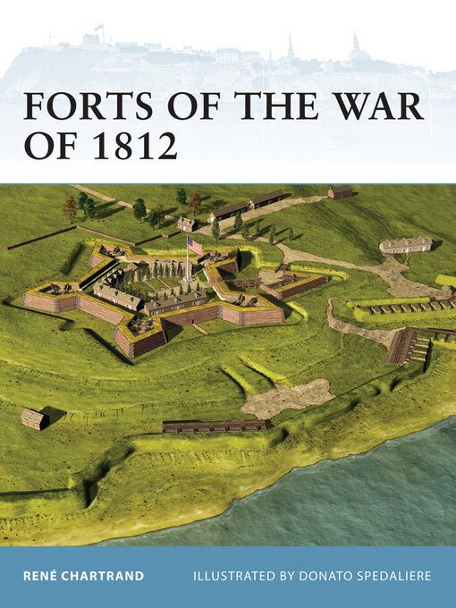 Title details for Forts of the War of 1812 by René Chartrand - Available